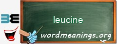 WordMeaning blackboard for leucine